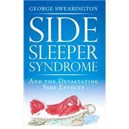 Side Sleeper Syndrome: And the Devastating Side Effects