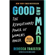 Good and Mad The Revolutionary Power of Women's Anger