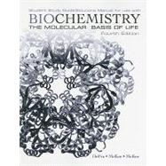 Biochemistry The Molecular Basis of Life Student Study Guide / Solutions Manual