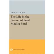 The Life in the Fiction of Ford Madox Ford