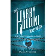 Harry Houdini Mysteries: The Floating Lady Murder