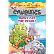 Paws Off the Pearl! (Geronimo Stilton Cavemice #12)