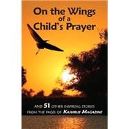 On the Wings of a Child's Prayer
