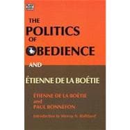 The Politics of Obedience and Etienne De La Boetie