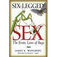 Six-Legged Sex The Erotic Lives of Bugs