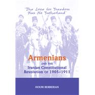 Armenians And The Iranian Constitutional Revolution Of 1905-1911
