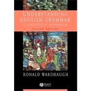 Understanding English Grammar : A Linguistic Approach