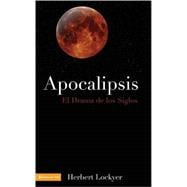 Apocalipsis : El Drama de los Siglos