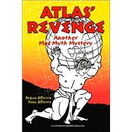 Atlas' Revenge: Another Mad Myth Mystery