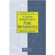A Concise Introduction to Pure Mathematics, Fourth Edition