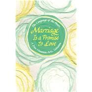 Marriage Is a Promise to Love