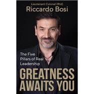 Greatness Awaits You The Five Pillars of Real Leadership