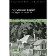 New Zealand English: Its Origins and Evolution