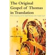 The Original Gospel of Thomas in Translation With a Commentary and New English Translation of the Complete Gospel