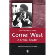 Cornel West A Critical Reader