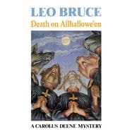 Death on Allhallowe'en A Carolus Deene Mystery