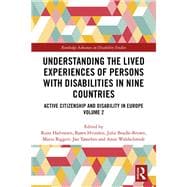 Lived Experiences of Persons with Disabilities: Active Citizenship and Disability in Europe Volume 2
