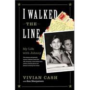 I Walked the Line : My Life with Johnny