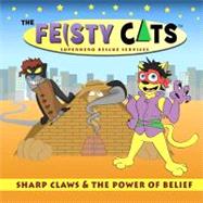 Sharp Claws and the Power of Belief