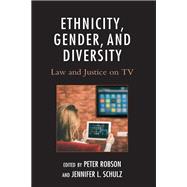 Ethnicity, Gender, and Diversity Law and Justice on TV
