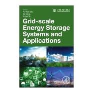 Grid-scale Energy Storage Systems and Applications