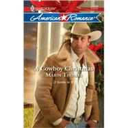 A Cowboy Christmas; A Christmas Baby\Marry Me, Cowboy
