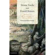 Stone Tools and Fossil Bones