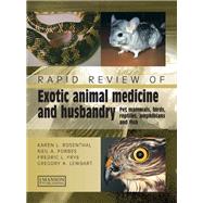 Rapid Review of Exotic Animal Medicine and Husbandry