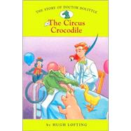 The Story of Doctor Dolittle #2: The Circus Crocodile
