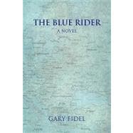 Blue Rider : A Novel