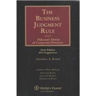The Business Judgement Rule 2012: Fiduciary Duties of Corporate Directors