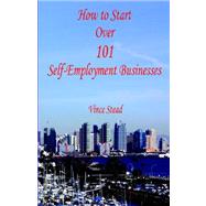 How to Start over 101 Self-employment Businesses