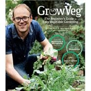 GrowVeg The Beginner's Guide to Easy Vegetable Gardening