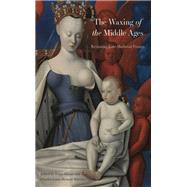 The Waxing of the Middle Ages