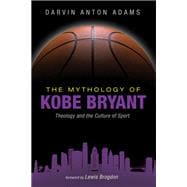 The Mythology of Kobe Bryant book cover, ISBN 9781666792928