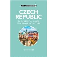 Czech Republic - Culture Smart! The Essential Guide to Customs & Culture