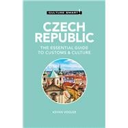 Czech Republic - Culture Smart! The Essential Guide to Customs & Culture