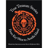 True Treasure Stories From   Key West to Amelia Island
