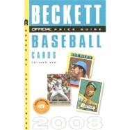 The Official Beckett Price Guide to Baseball Cards 2008, Edition #28