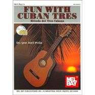 Mel Bay's Fun With Cuban Tres/Metodo Del Tres Cubano