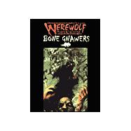 Werewolf the Apocalypse: Bone Gnawers