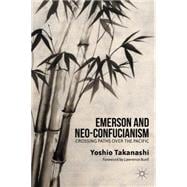 Emerson and Neo-Confucianism Crossing Paths over the Pacific