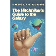 The Hitchhiker's Guide to the Galaxy 25th Anniversary Edition A Novel