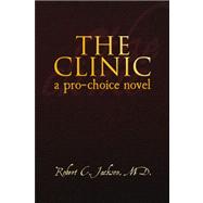 CLINIC : A pro-choice Novel