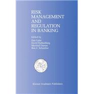 Risk Management and Regulation in Banking,9781461372929