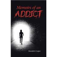 Memoirs of an Addict