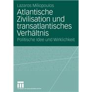 Atlantische Zivilisation Und Transatlantisches Verh?nis
