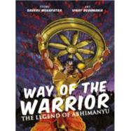 The Way of the Warrior: The Legend of Abhimanyu