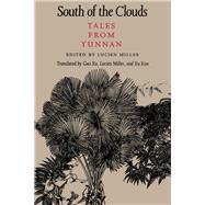 South of the Clouds: Tales from Yunnan : A McLellan Book