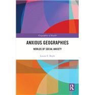 Anxious Geographies